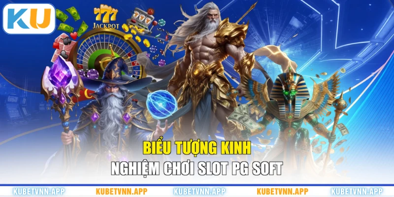 Biểu tượng kinh nghiệm chơi Slot PG Soft