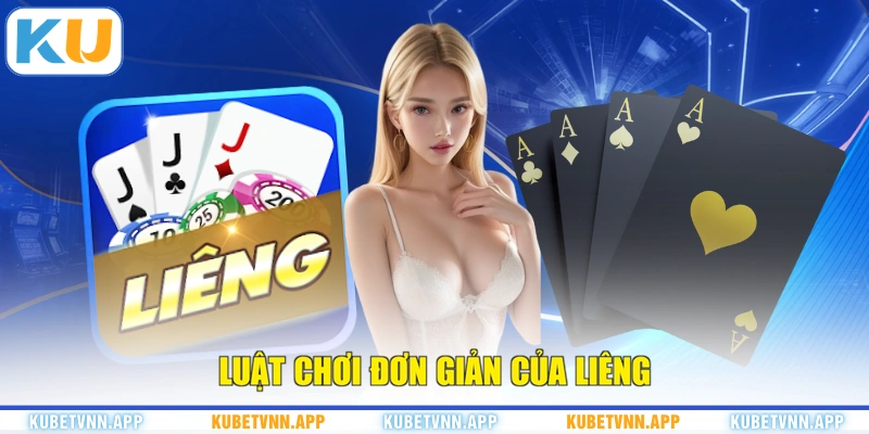 Luật chơi đơn giản của Liêng