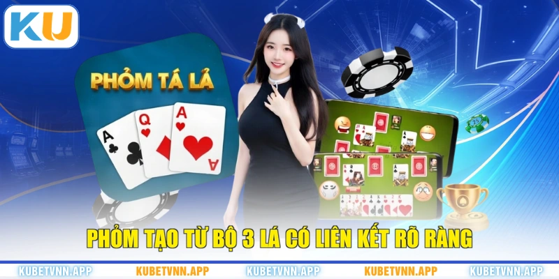 Phỏm tạo từ bộ 3 lá có liên kết rõ ràng