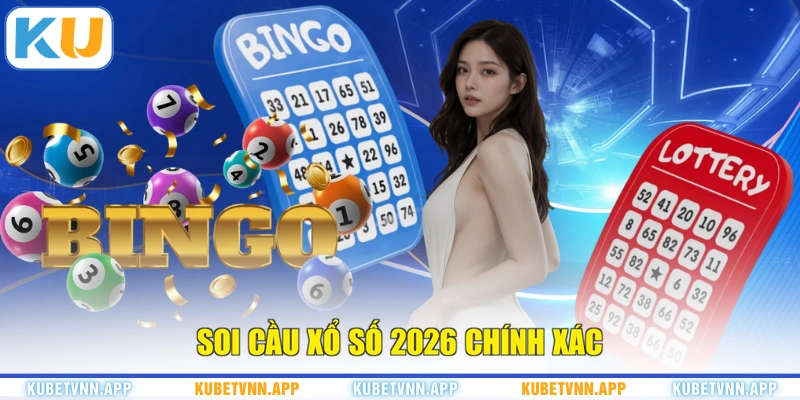 Soi cầu xổ số 2026 chính xác