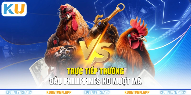 Trực tiếp trường đấu Philippines HD mượt mà