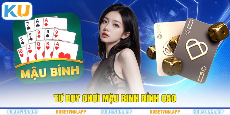 Tư duy chơi Mậu Binh đỉnh cao
